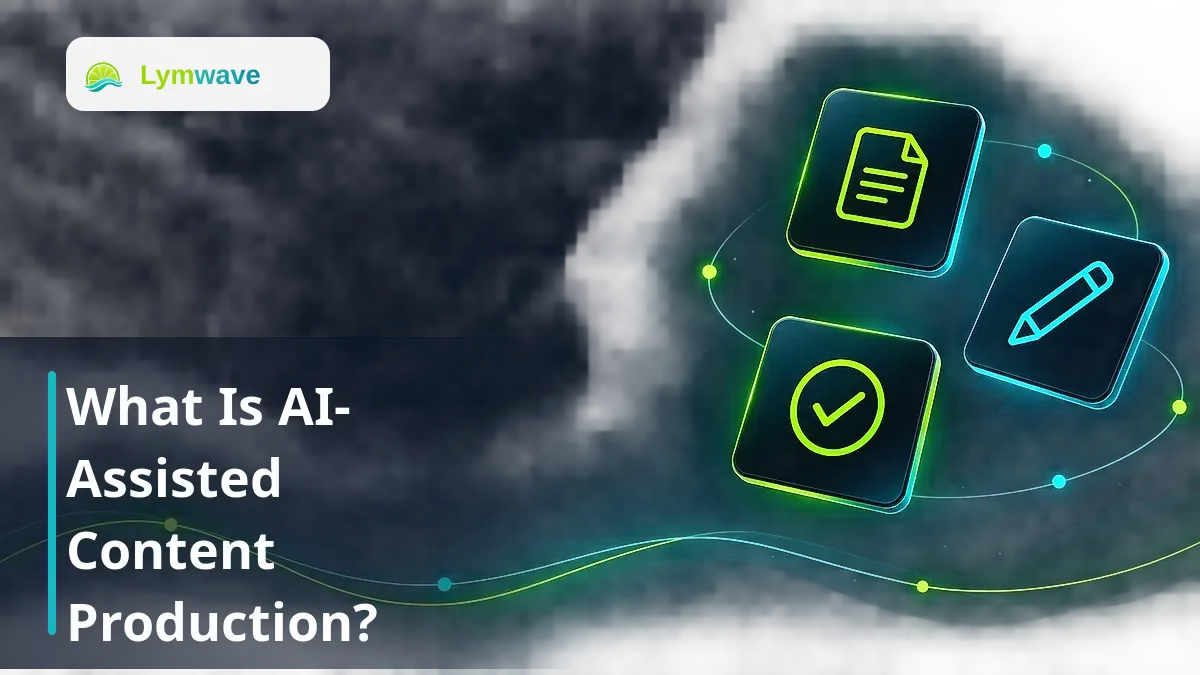What Is AI-Assisted Content Production? featured image